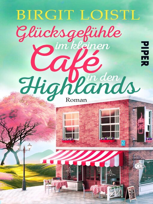 Title details for Glücksgefühle im kleinen Cafe in den Highlands by Birgit Loistl - Available